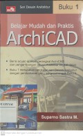 Belajar Mudah dan Praktis ArchiCAD Buku 1