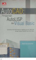 AutoCAD : Penggunaan AutoLISP dan Visual Basic ( Optimalkan AutoCAD anda dan Tingkatkan Efisiensi Pekerjaan dengan Bantuan AUTOLISP dan Visual Basic