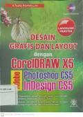 Desain Grafis dan Desain Layout dengan CorelDraw X5 Adobe Photoshop CS 5 Adobe Indesign CS 5