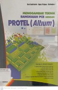 Menggambar Teknik Rangkaian PCB dengan PROTEL (ALTIUM)