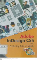 Adobe InDesign CS5 Untuk Desain Publishing Buku dan Majalah