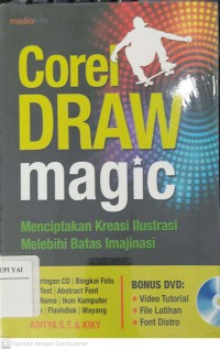 CorelDraw Magic : Menciptakan Kreasi Ilustrasi Melebihi Batas Imajinasi