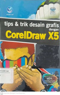 Tips dan Trik Desain Grafis dengan CorelDraw X5