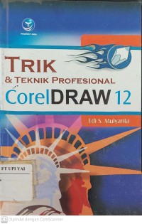 Trik & Teknik Profesional CorelDraw 12