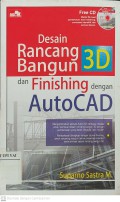 Desain Rancang Bangun 3D dan Finishing dengan AutoCAD