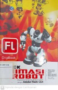 Efek Animasi Robot Ekspresikan Fantasimu di Dunia Robot dengan Adobe Flash CS4