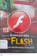 Kreasikan Animasimu dengan Adobe Flash dalam Membuat Sistem Multimedia Interaktif