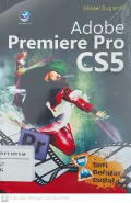 Seri Belajar Cepat : Adobe Premiere Pro CS5