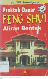 Praktek Dasar Feng Shui Aliran Bentuk