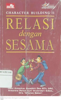 Character Buiding II : Relasi dengan Sesama