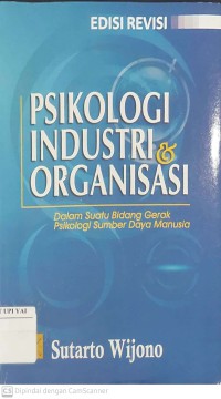 Psikologi Industri dan Organisasi dalam Suatu Bidang Gerak Psikologi Sumber Daya Manusia