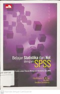 Belajar Statistika dari Nol dengan SPSS : Cara Praktis untuk Pemula Menguasai Statistika dan SPSS