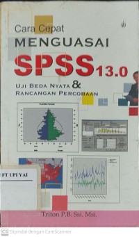 Cara Cepat Menguasai SPSS 13.0 untuk Uji Beda Nyata dan Rancangan Percobaan