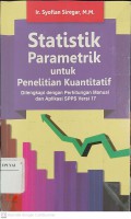 Statistik Parametrik untuk Penelitian Kuantitatif : Dilengkapi dengan Perhitungan Manual dan Aplikasi SPSS Versi 17