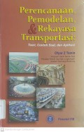 Perencanaan, Pemodelan, & Rekayasa Transportasi : Teori, Contoh Soal dan Aplikasi