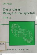 Dasar-dasar Rekayasa Transportasi Edisi Ketiga Jilid 2