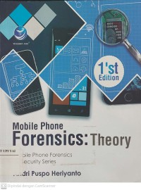 Mobile Phone Forensics: Theory-Mobile Phone Forensics dan Security Series