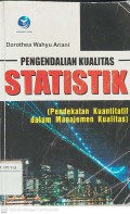 Pengendalian Kualitas Statistik (Pendekatan Kuantitatif dalam Manajemen Kualitas)