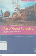 Fast-Wood Forestry,Myths and Realities