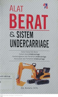 Alat Berat dan Sistem Undercarriage