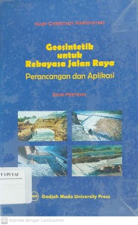 Geosintetik untuk Rekayasa Jalan Raya Perancangan dan Aplikasi Edisi Pertama