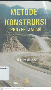 Metode Konstruksi Proyek Jalan