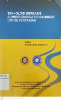 Teknologi Berbasis Sumber Energi Terbarukan Untuk Pertanian