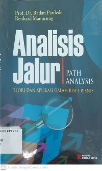 Analisis Jalur = Path Analysis : Teori dan Aplikasi dalam Riset Bisnis