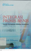 Integrasi Proses Bisnis Metode Peningkatan Efisiensi Perusahaan