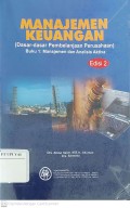 Manajemen Keuangan ( Dasar-Dasar Pembelanjaan Perusahaan ) Buku I : Manajemen dan Analisis Aktiva