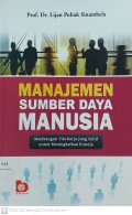 Manajemen Sumber Daya Manusia : Membangun Tim Kerja yang Solid untuk Meningkatkan Kinerja