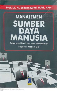 Manajemen Sumber Daya Manusia, Reformasi Birokrasi, dan Manajemen Pegawai Negeri Sipil