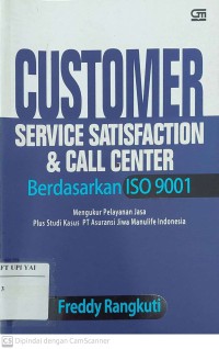 Customer Service Satisfaction & Call Center Berdasarkan ISO 9001