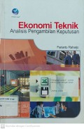 Ekonomi Teknik : Analisis Pengambilan Keputusan