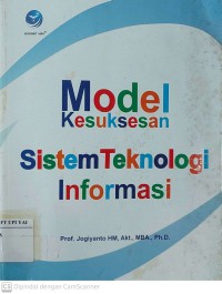 Model Kesuksesan Sistem Teknologi Informasi