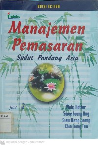 Manajemen Pemasaran Sudut Pandang Asia Edisi Ketiga Jilid 2