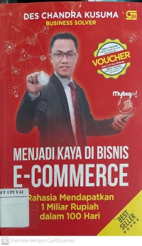 Menjadi Kaya di Bisnis E-Commerce : Rahasia Mendapatkan 1 Miliar Rupiah dalam 100 Hari