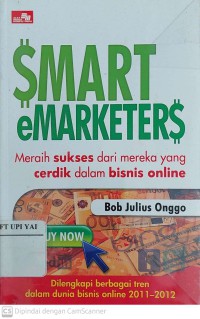 Smart eMarketers; Meraih Sukses dari mereka yang cerdik dalam bisnis online