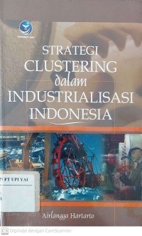 Strategi Clustering dalam Industrialisasi Indonesia