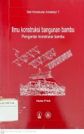 Ilmu Konstruksi Bangunan Bambu Pengantar Konstruksi Bambu