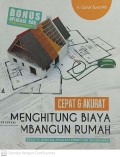 Cepat dan Akurat Menghitung Biaya Membangun Rumah