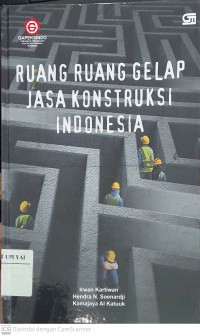 Ruang-ruang Gelap Jasa Konstruksi Indonesia