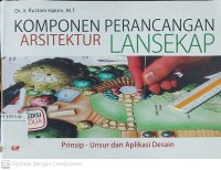 Komponen Perancangan Arsitektur Lansekap : Prinsip-Unsur dan Aplikasi Desain Edisi Kedua