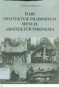 Dari Arsitektur Tradisional Menuju Arsitektur Indonesia