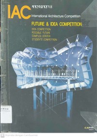 International Architecture Competition : Future & Idea Competition