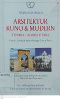 Tinjauan Populer Arsitektur Kuno & Modern Tunisia - Afrika Utara Pantai, Lembah Subur Hingga Gurun Pasir