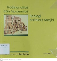 Tradisionalitas dan Modernitas Tipologi Arsitektur Masjid