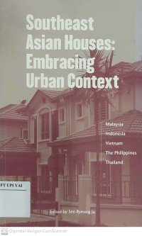 Southeast Asian Houses : Embracing Urban Context