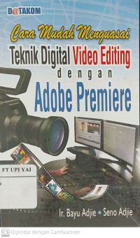 Cara Mudah Menguasai Teknik Digital Vidio Editing dengan Adobe Premiere