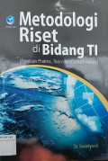 Metodologi Riset di Bidang TI (Panduan Praktis, Teori dan Contoh Kasus)